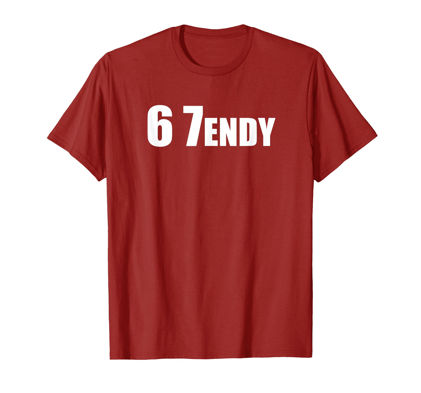 67 Six Seven Sendy 6 7endy Let's get Sendy 67 Meme Funny 6 7 T-Shirt