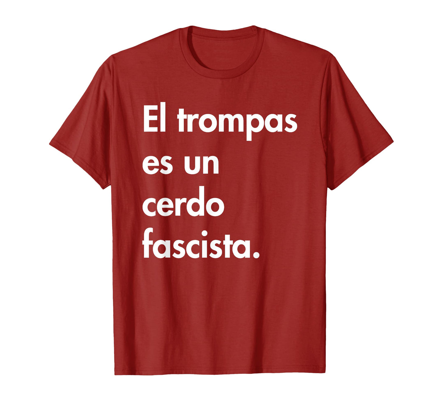 El trompas ES un cerdo fascista T-Shirt