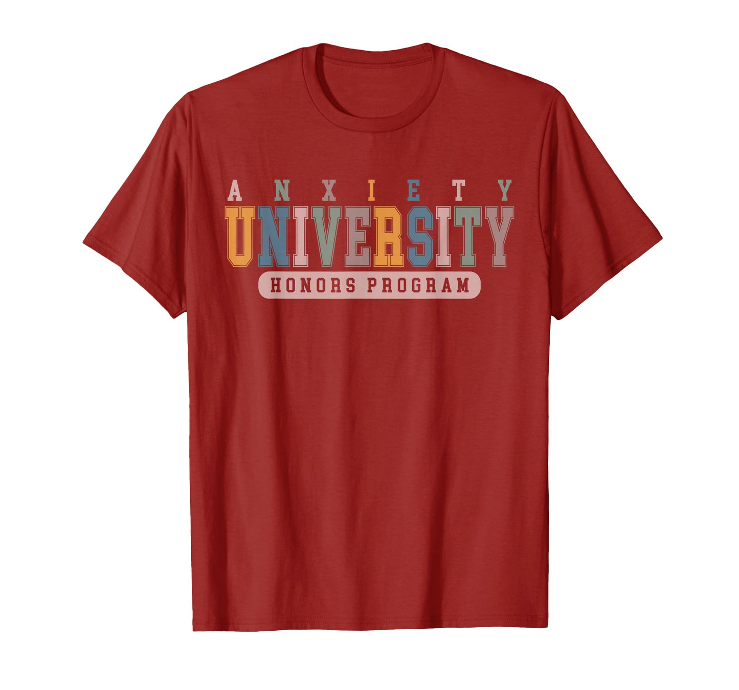 Anxiety University Honors Program T-Shirt