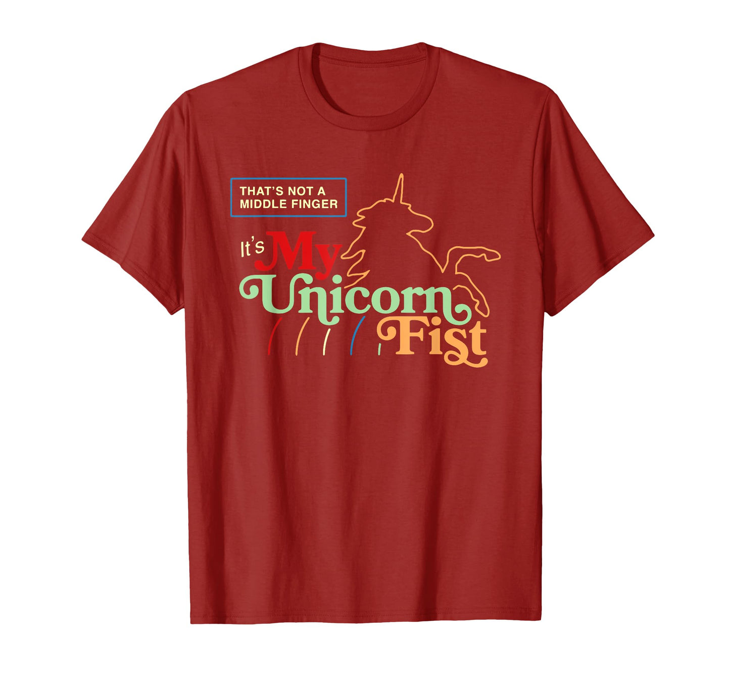 That's Not A Middle Finger It's My Unicorn Fist Quote T-Shirt