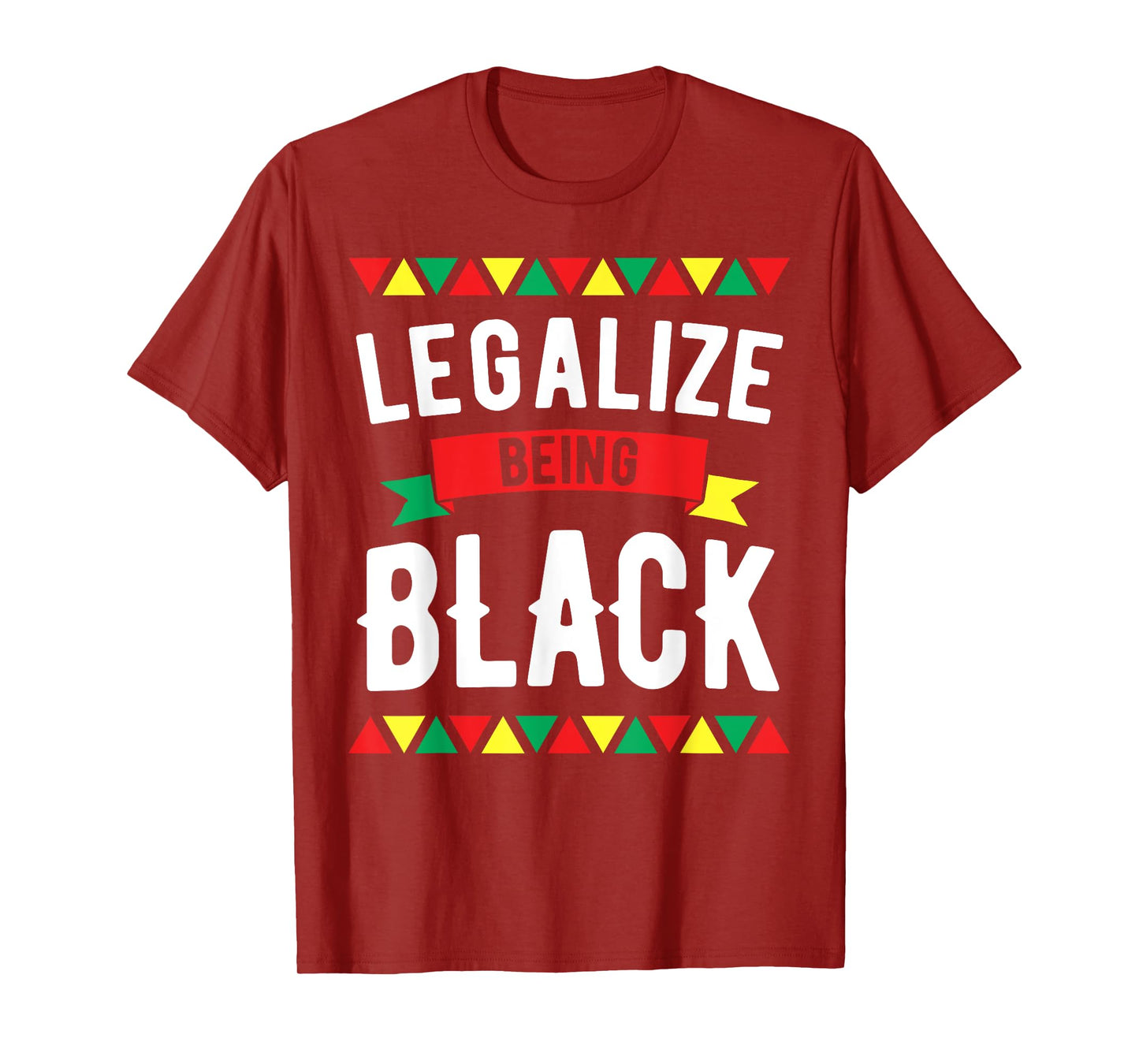 Legalize Being Black History Month African American Roots T-Shirt