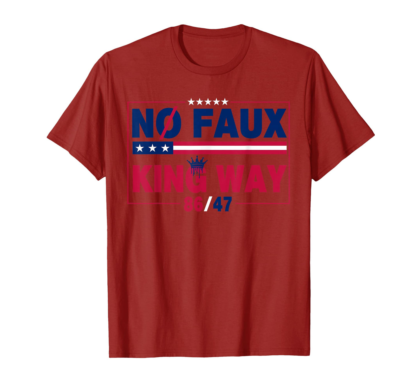 No Faux King Way 86/47 Mens Womens T-Shirt