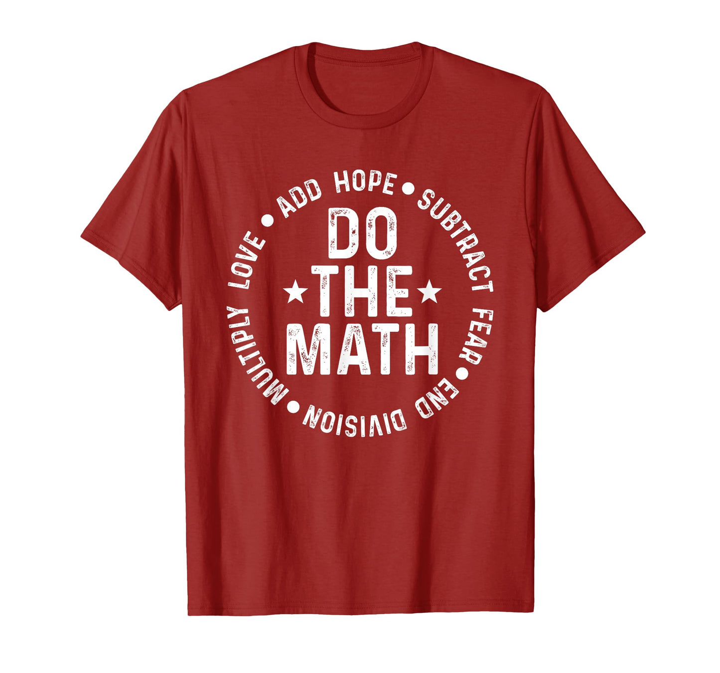 Do The Math Love Hope Fear Inspiring Positive Quote T-Shirt