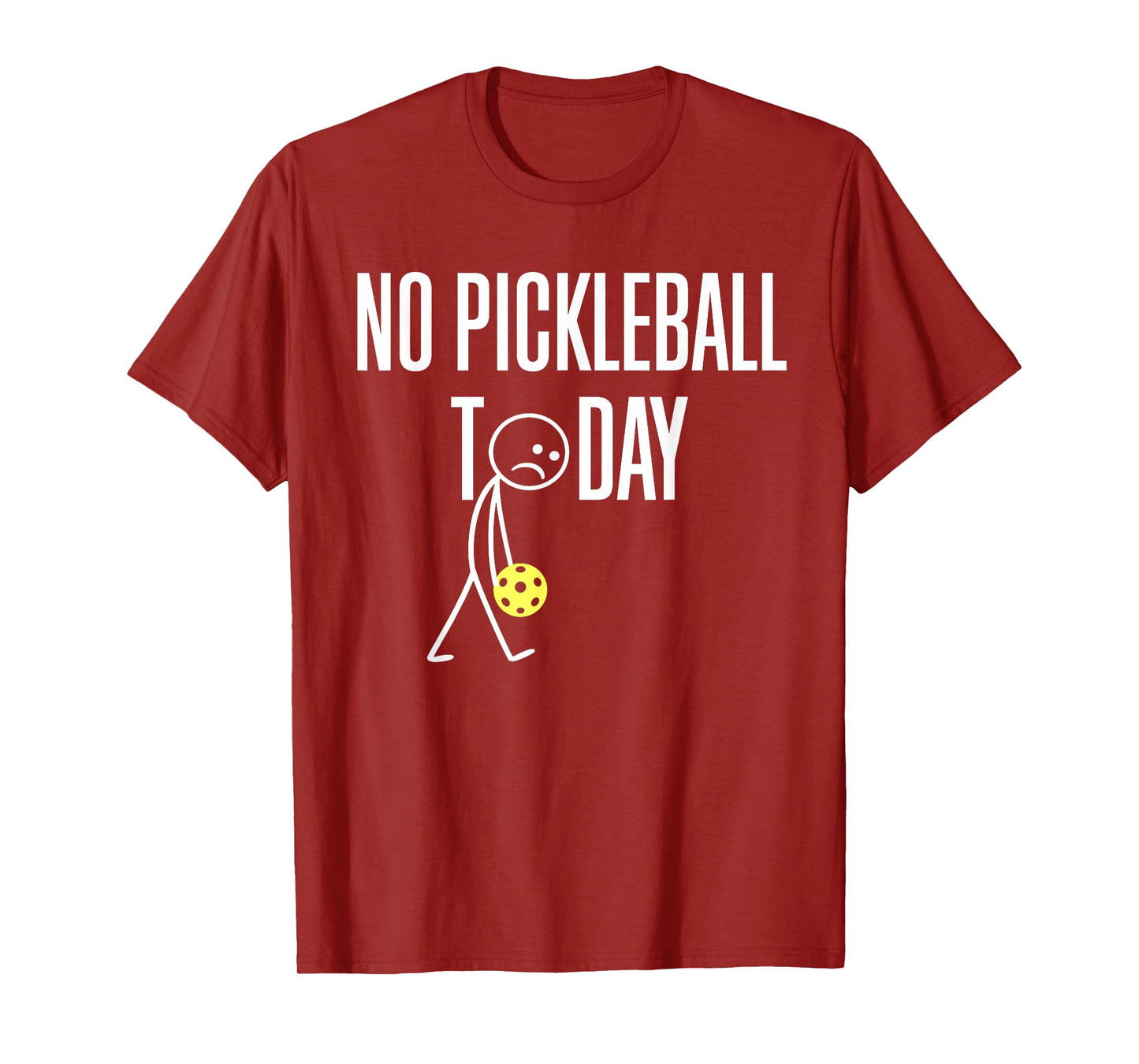 No Pickleball Today Funny Sad Stickman Paddle Game T-Shirt