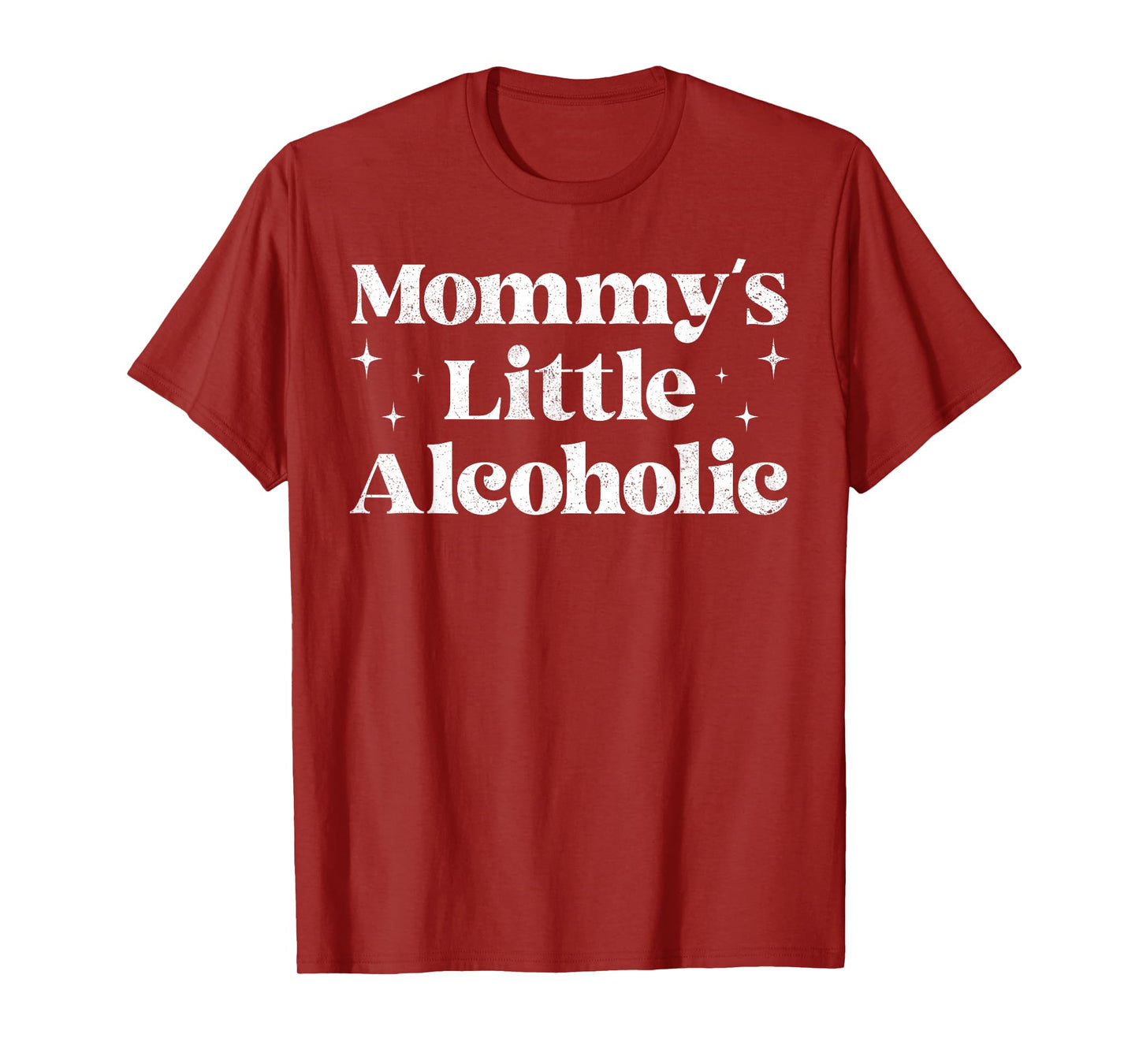 Mommy's Little Alcoholic Funny Drunk Mom Life Alcohol Joke T-Shirt