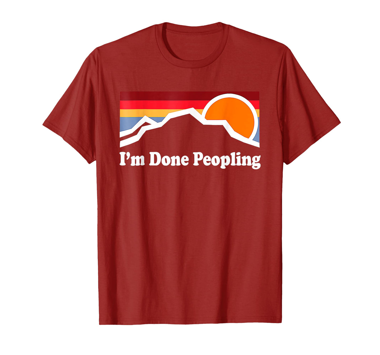 I'm Done Peopling T-Shirt