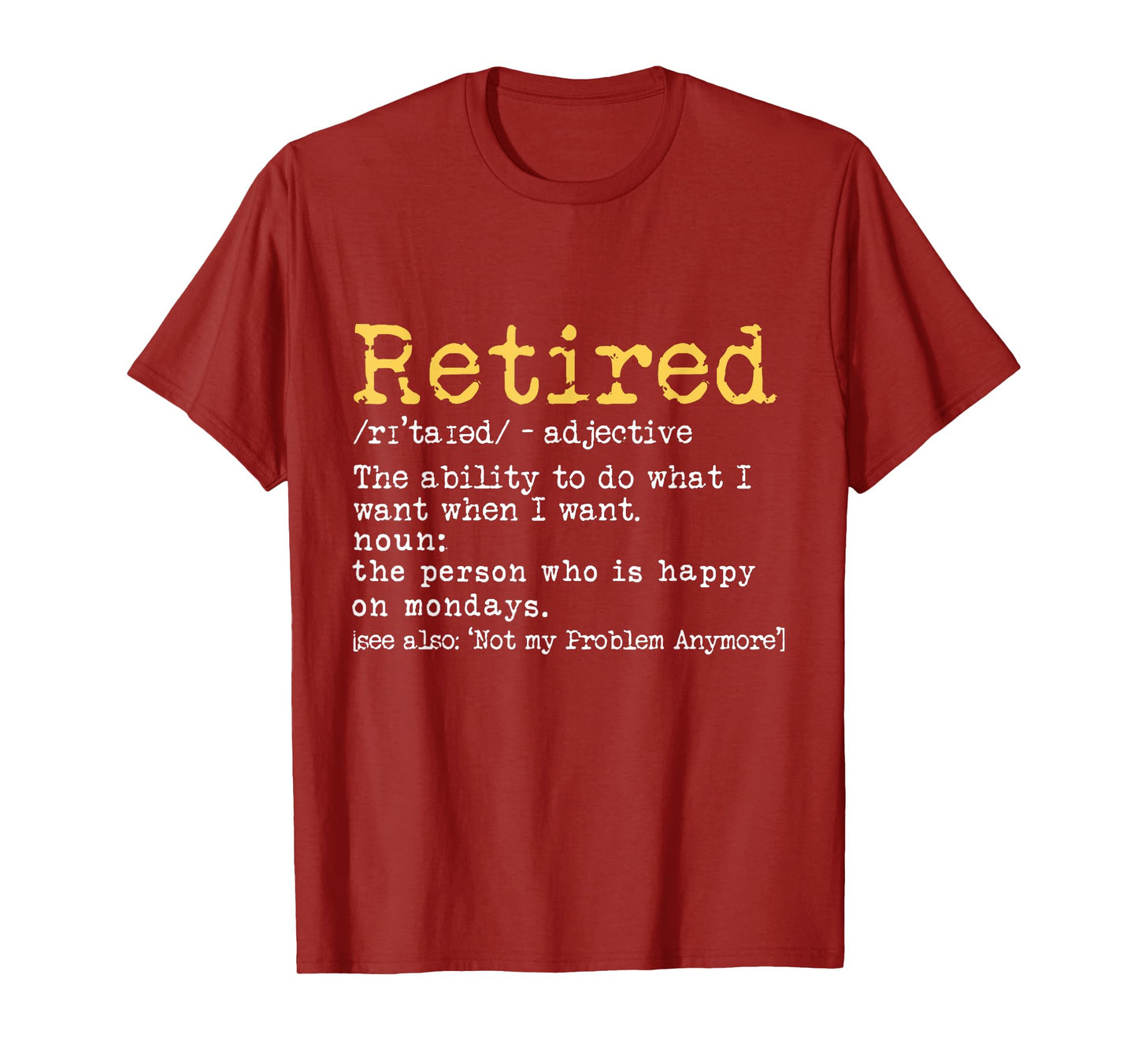Retired Definition Retirement Definition For Women Men T-Shirt