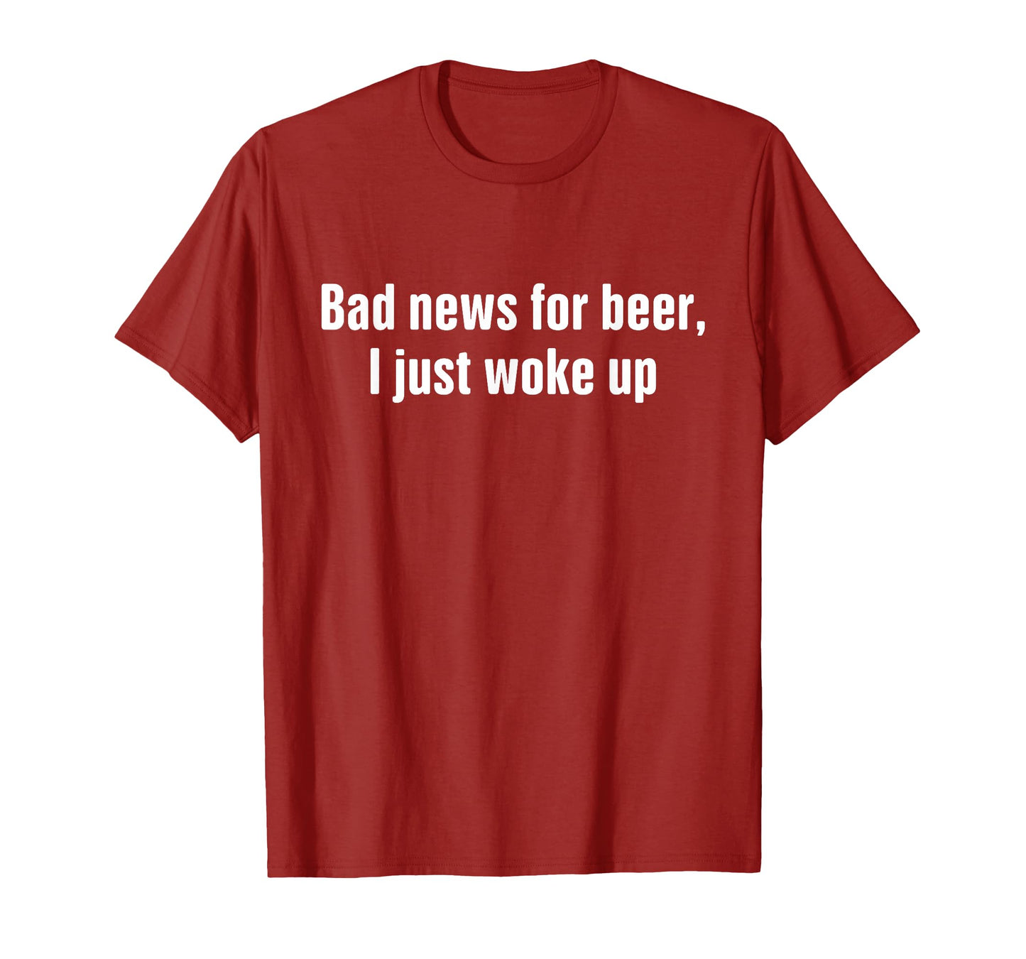 Funny Beer Drinking Shirts Men Bad New For Beer T-Shirt