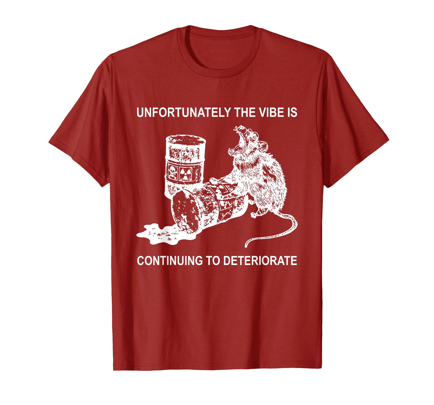 Unfortunately The Vibe Is Continuing To Deteriorate Quote T-Shirt