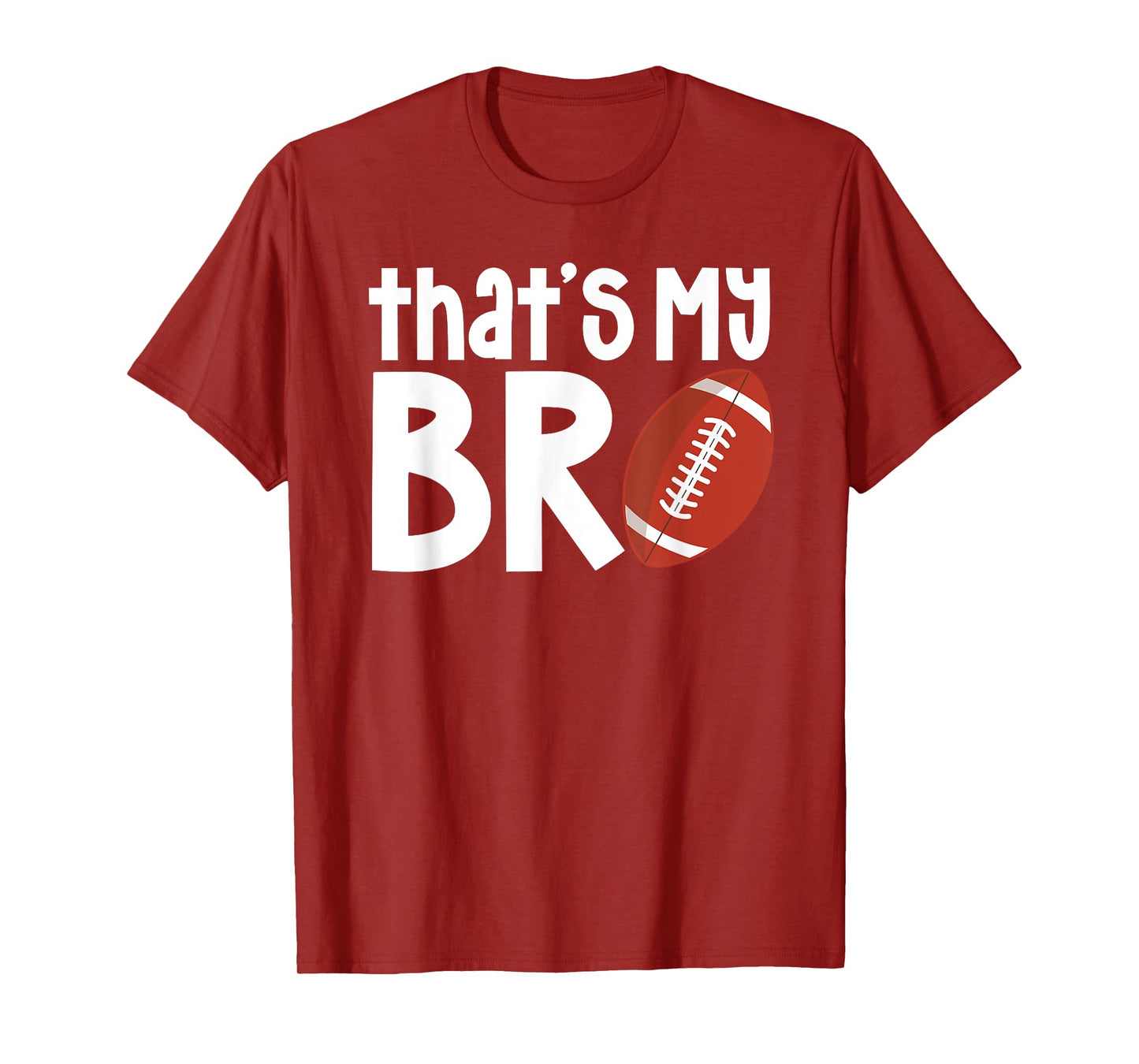 That's My Bro Football Sister Of A Football Player T-Shirt