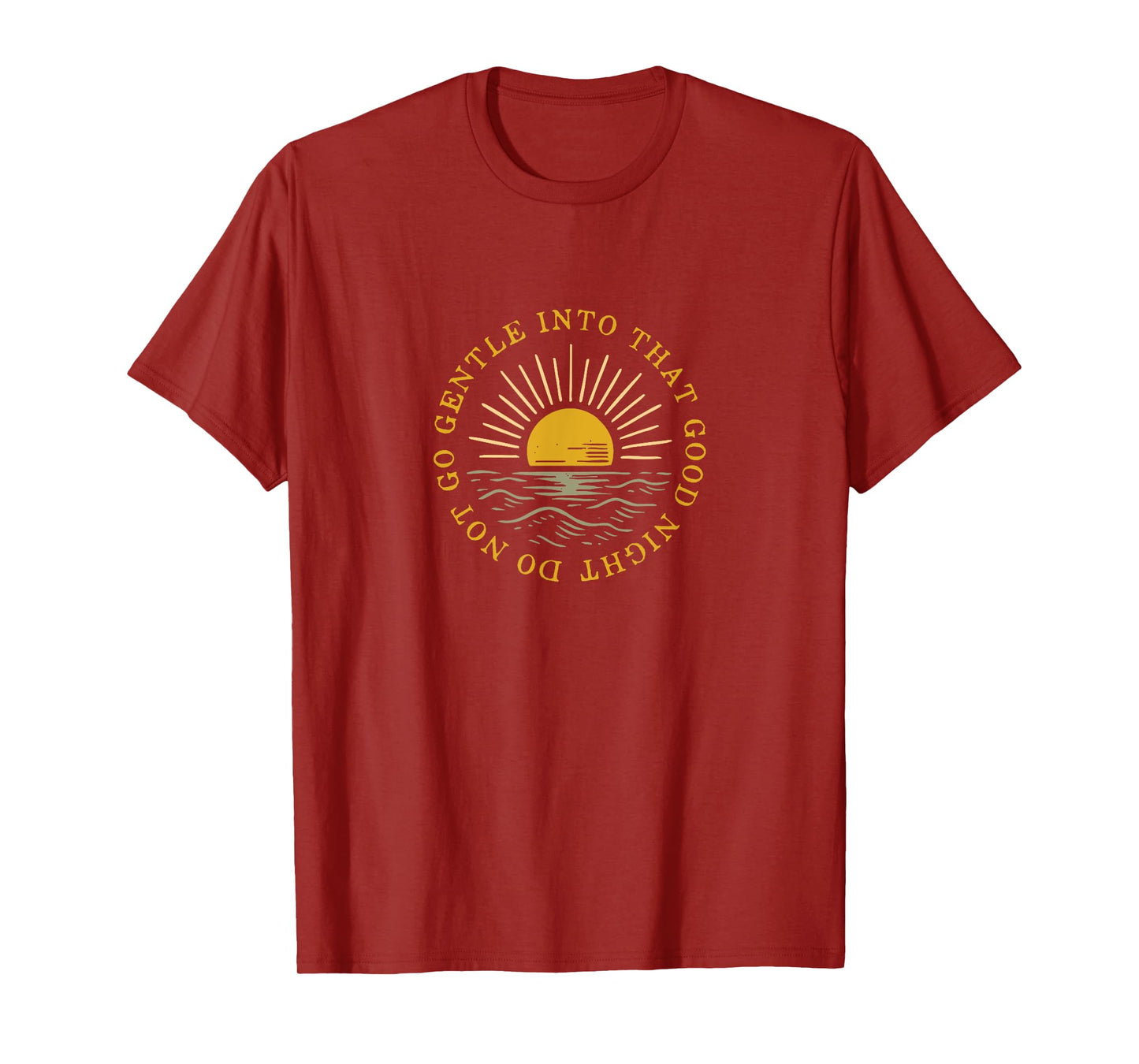 Do not go gentle into that good night poem quote T-Shirt