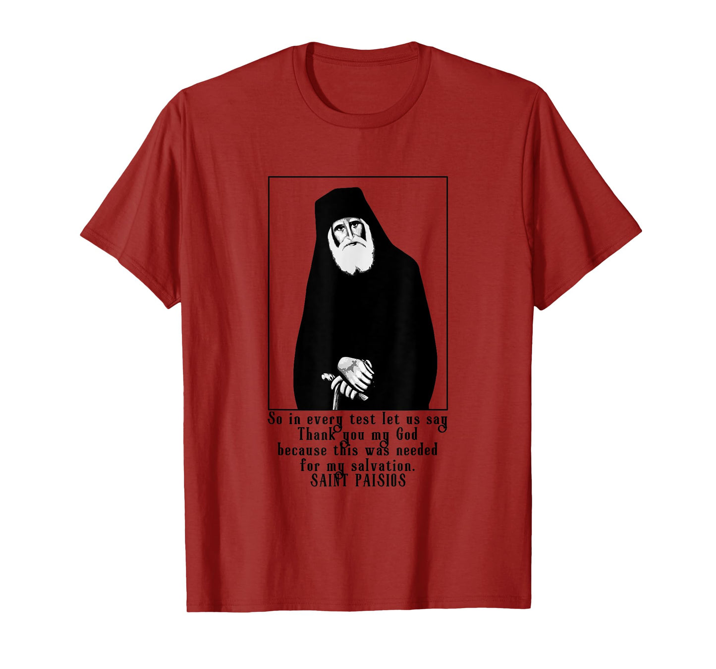 Saint Paisios of Mount Athos Orthodox Christian Quote T-Shirt