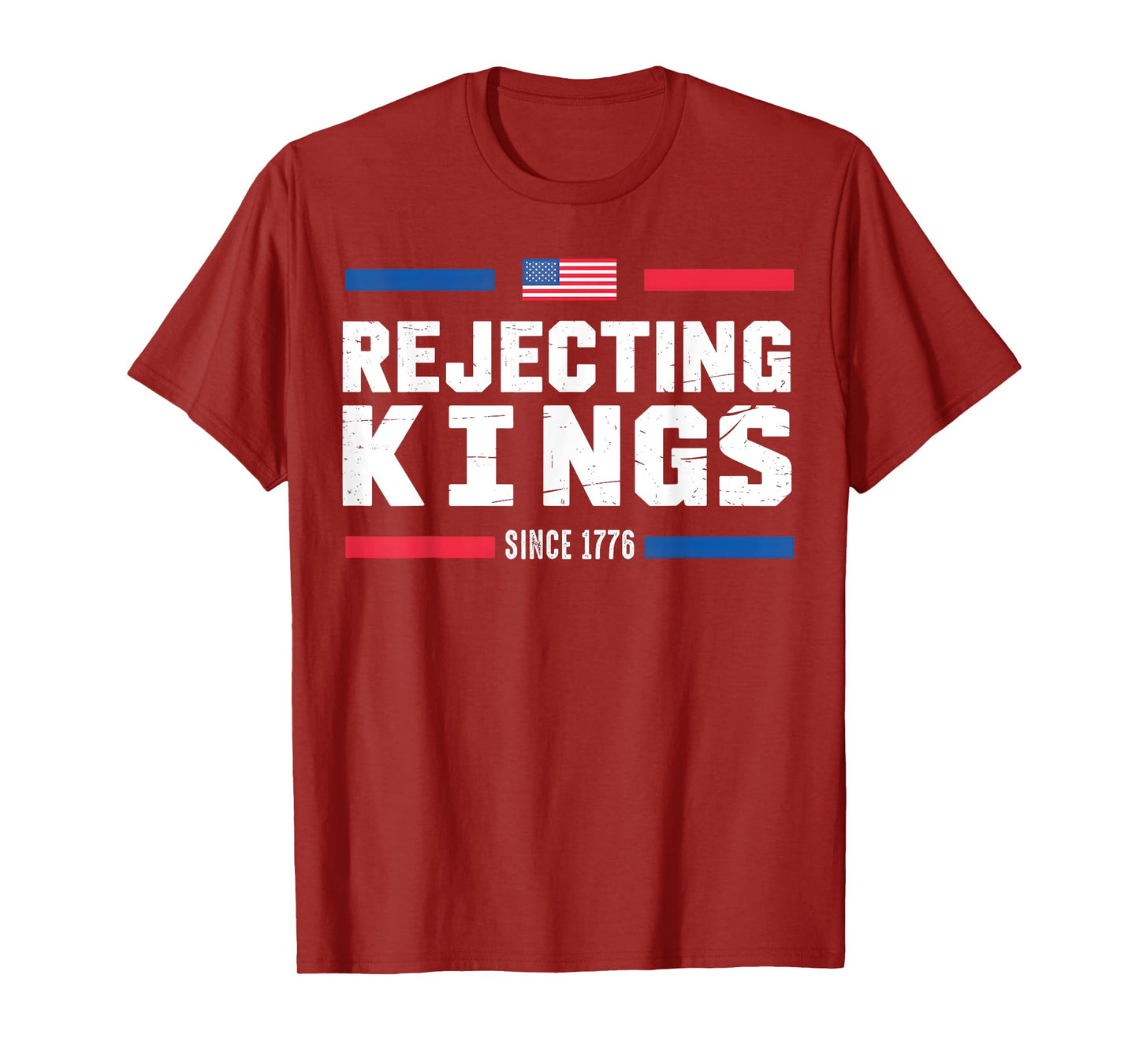 Rejecting Kings Since 1776 American Flag USA 4th of July T-Shirt