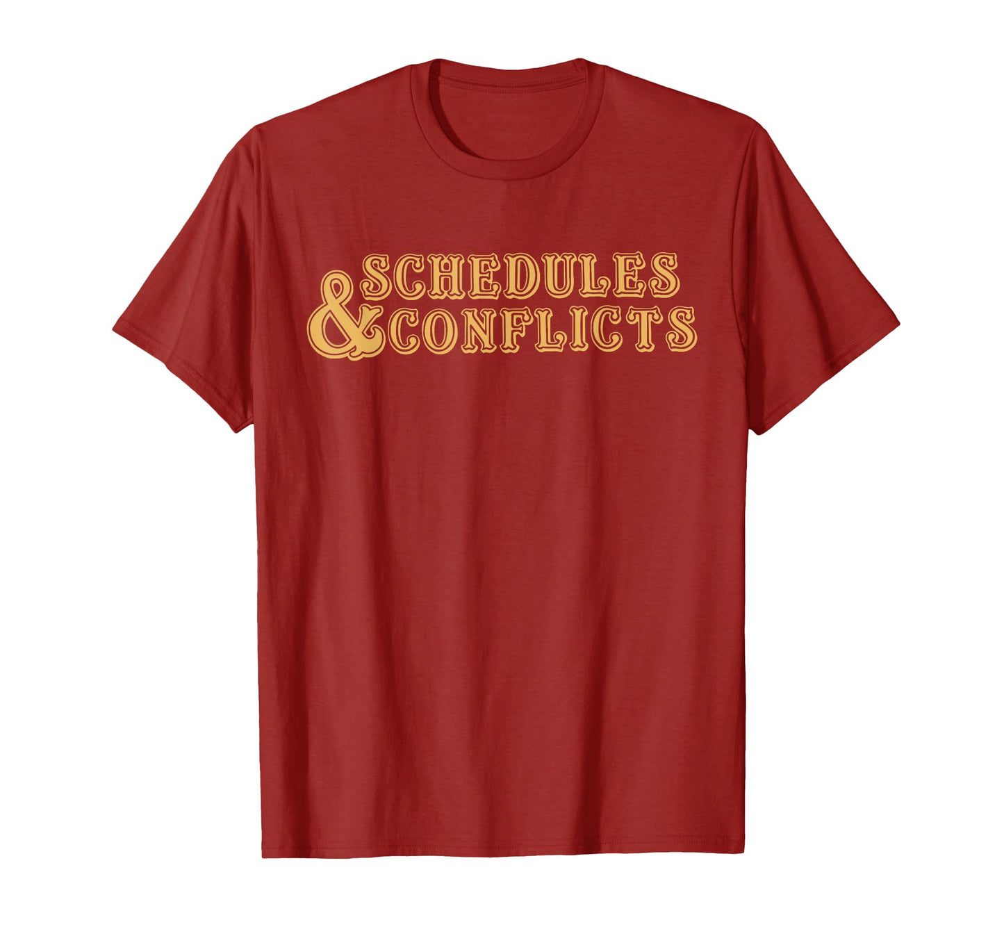 Schedules & Conflicts Design T-Shirt