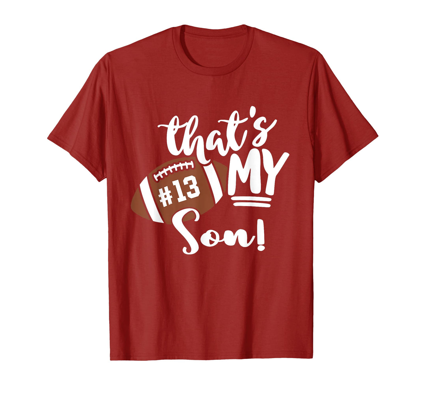 That's My Son Football 13 Jersey Number Vintage Mom Dad T-Shirt