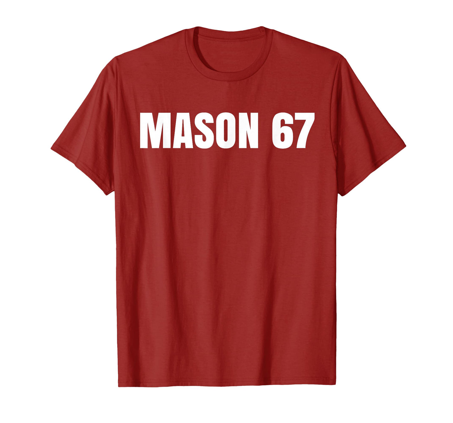 Mason 67 Meme Slang Viral Trend Tee T-Shirt