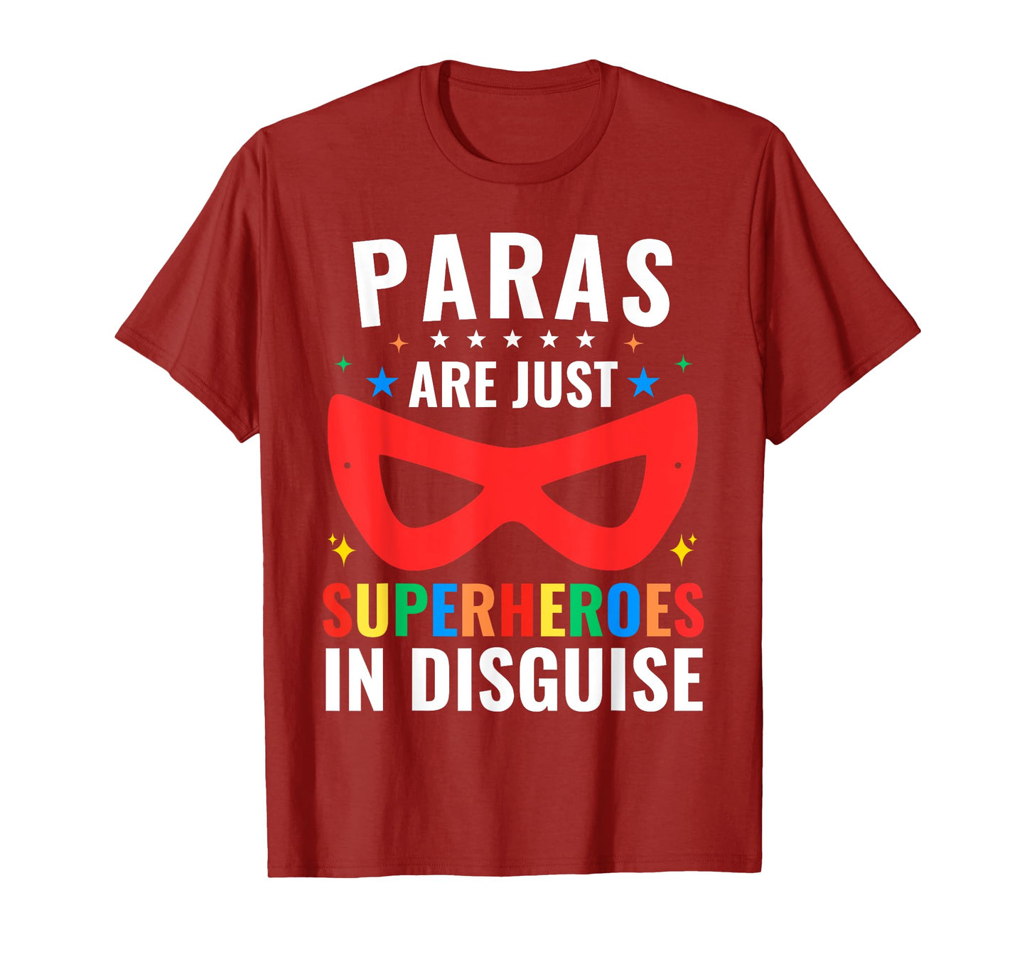 Paras Are Just Superheroes In Disguise SPED Paraprofessional T-Shirt