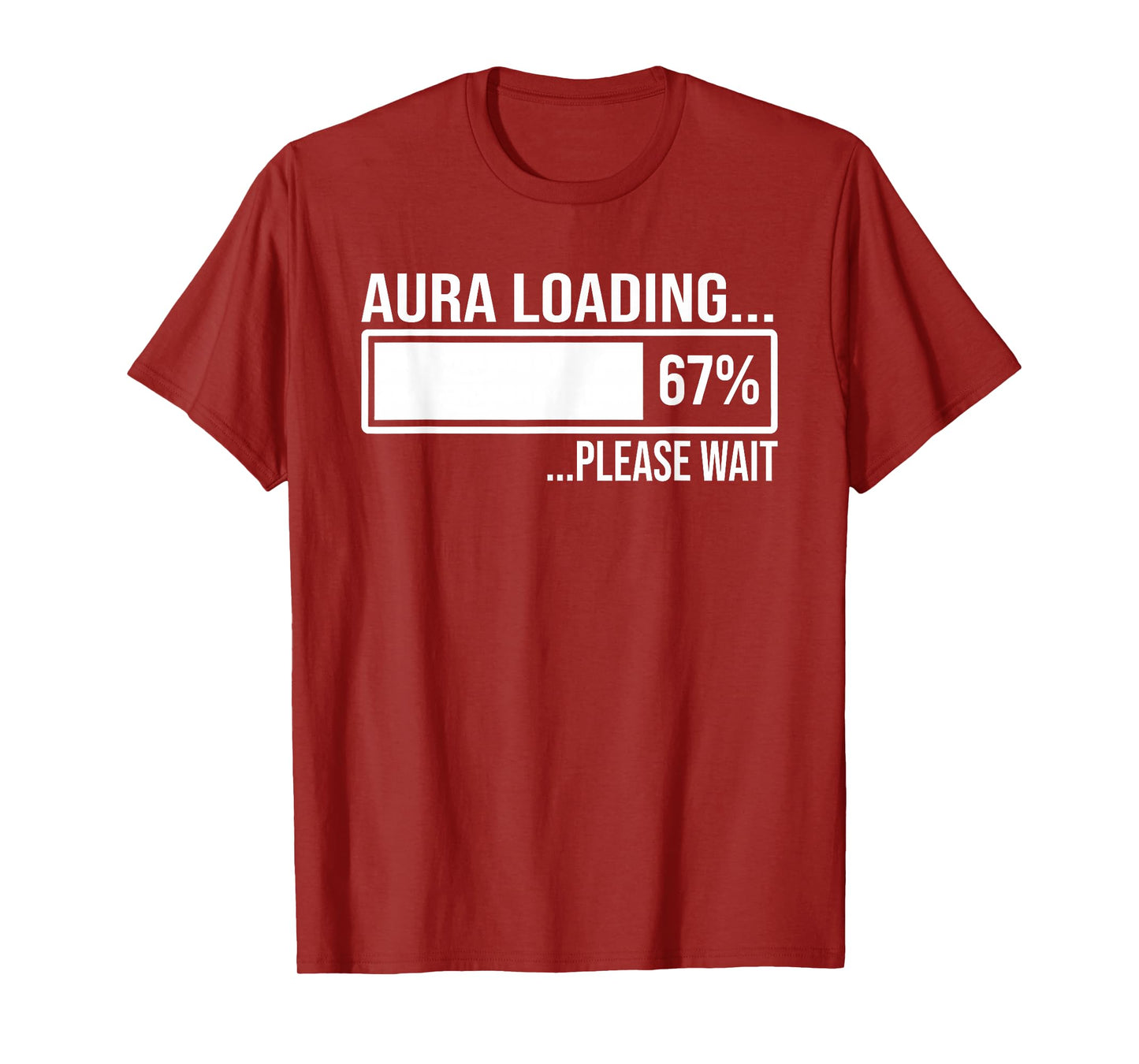 Aura Loading 67 Funny Six Seven Gen Alpha Meme T-Shirt