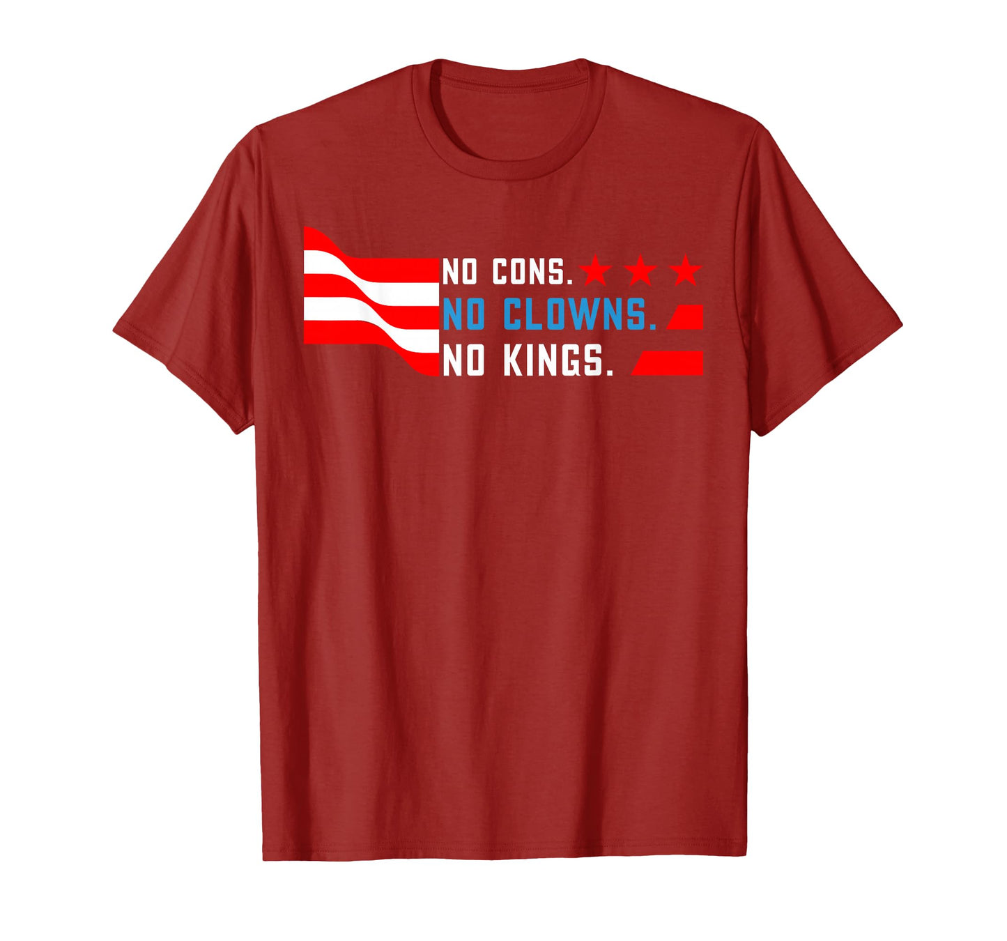 No Cons No Clowns No Kings in America Since 1776 USA Flag T-Shirt