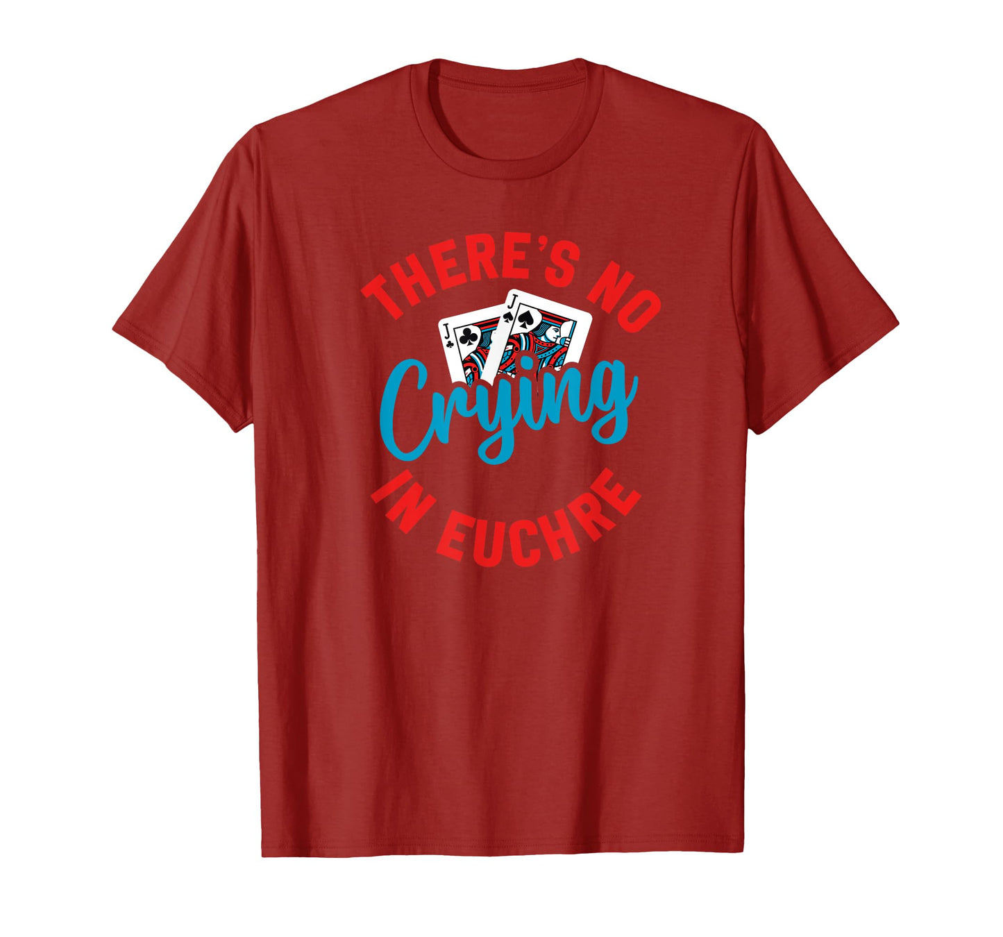 No Crying in Euchre Funny Game Night T-Shirt