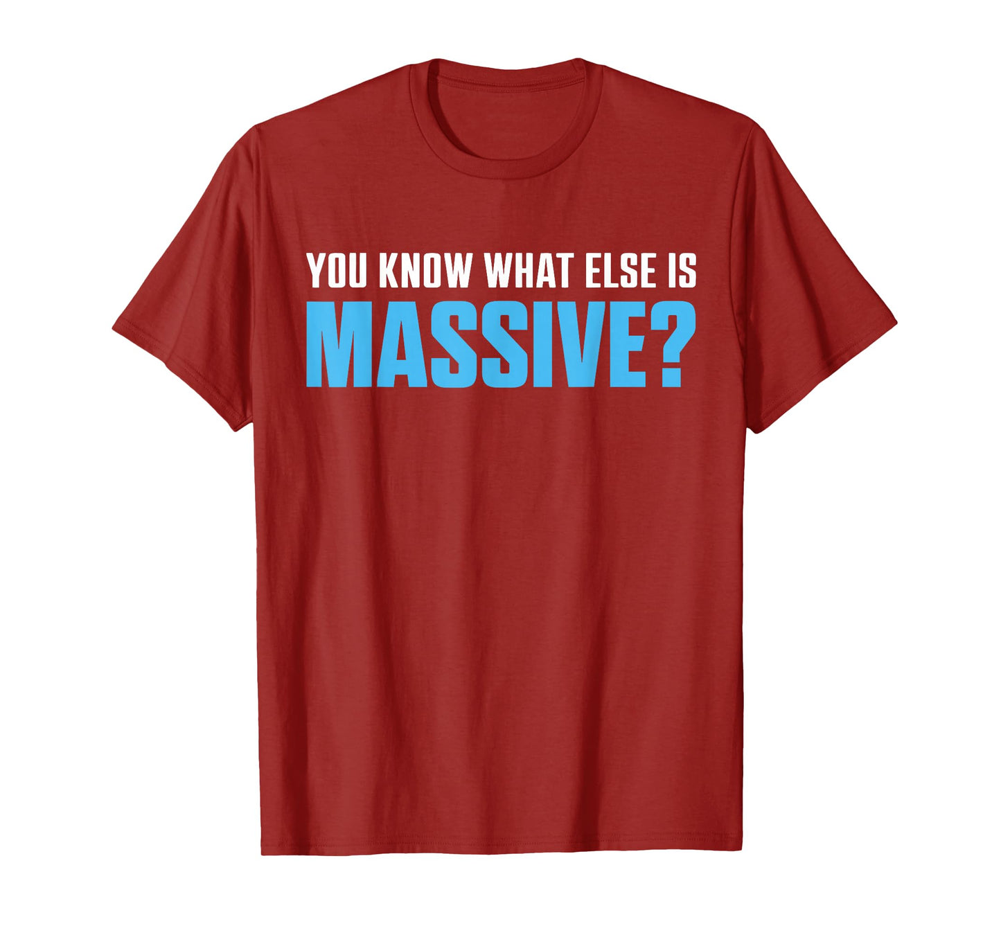 Do You Know What Else Is Massive? Low Taper Fade Energy T-Shirt
