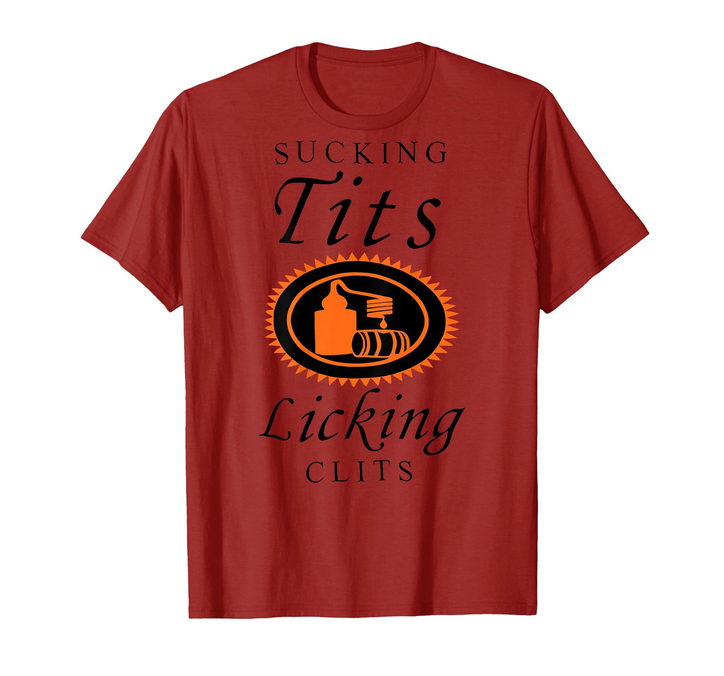 (Back) Sucking Tits Licking Clitss Funny Adult Joke Saying T-Shirt