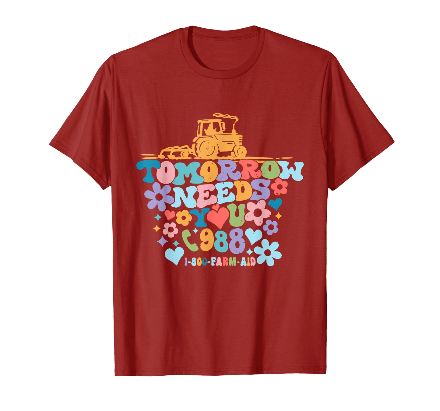 Tomorrow Needs You 1-800-Farm-Aid Apparel T-Shirt