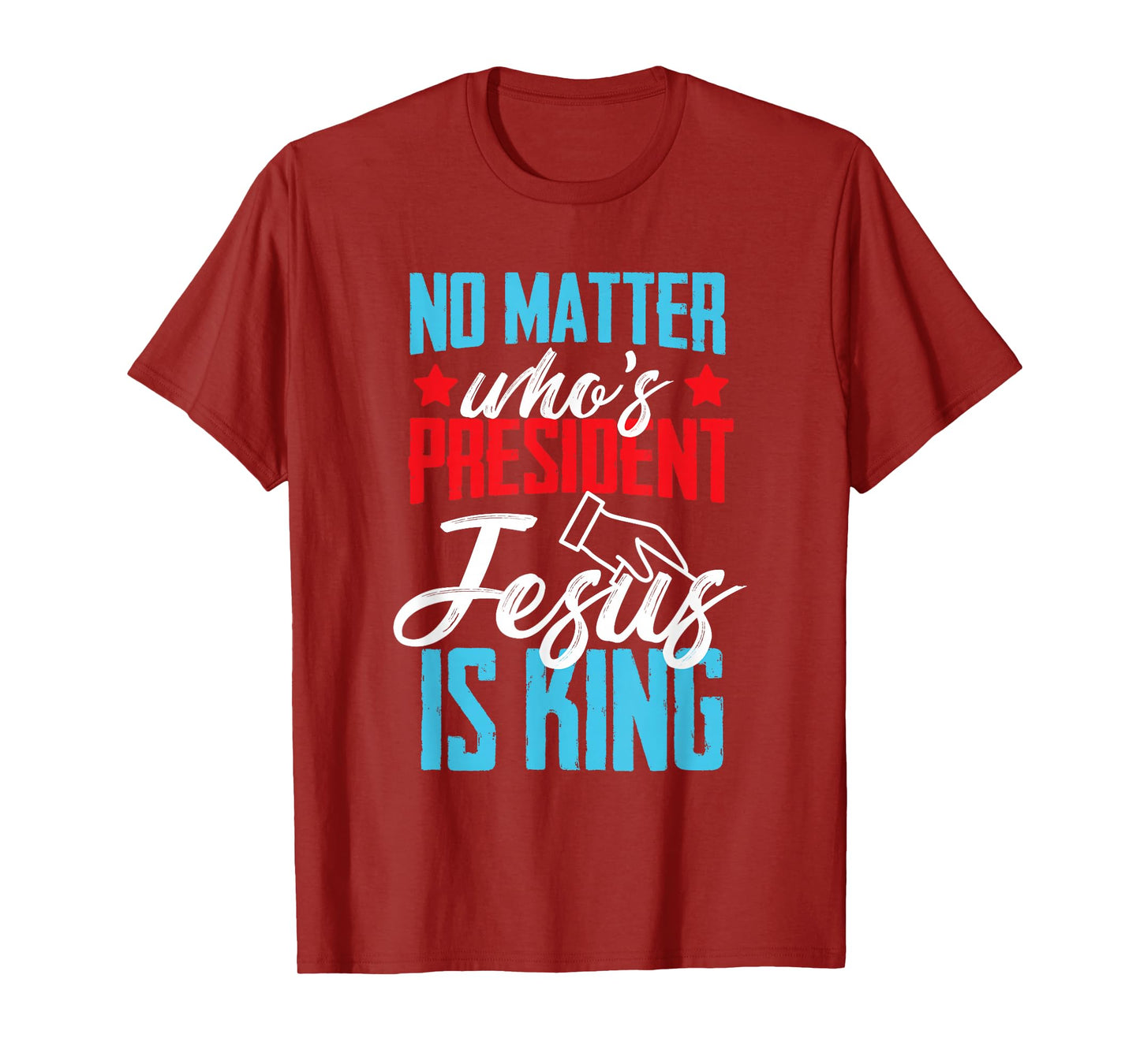 No matter who is president jesus is king T-Shirt