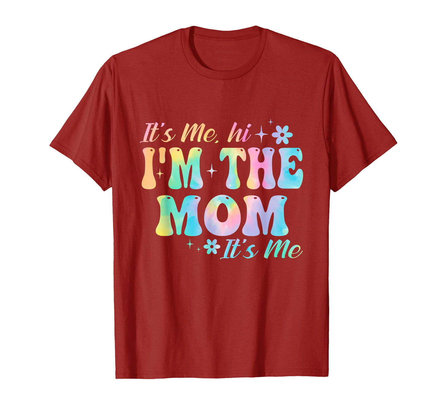 It's Me Hi I'm The Mom It’s Me Groovy Tia Dye Girls Women T-Shirt
