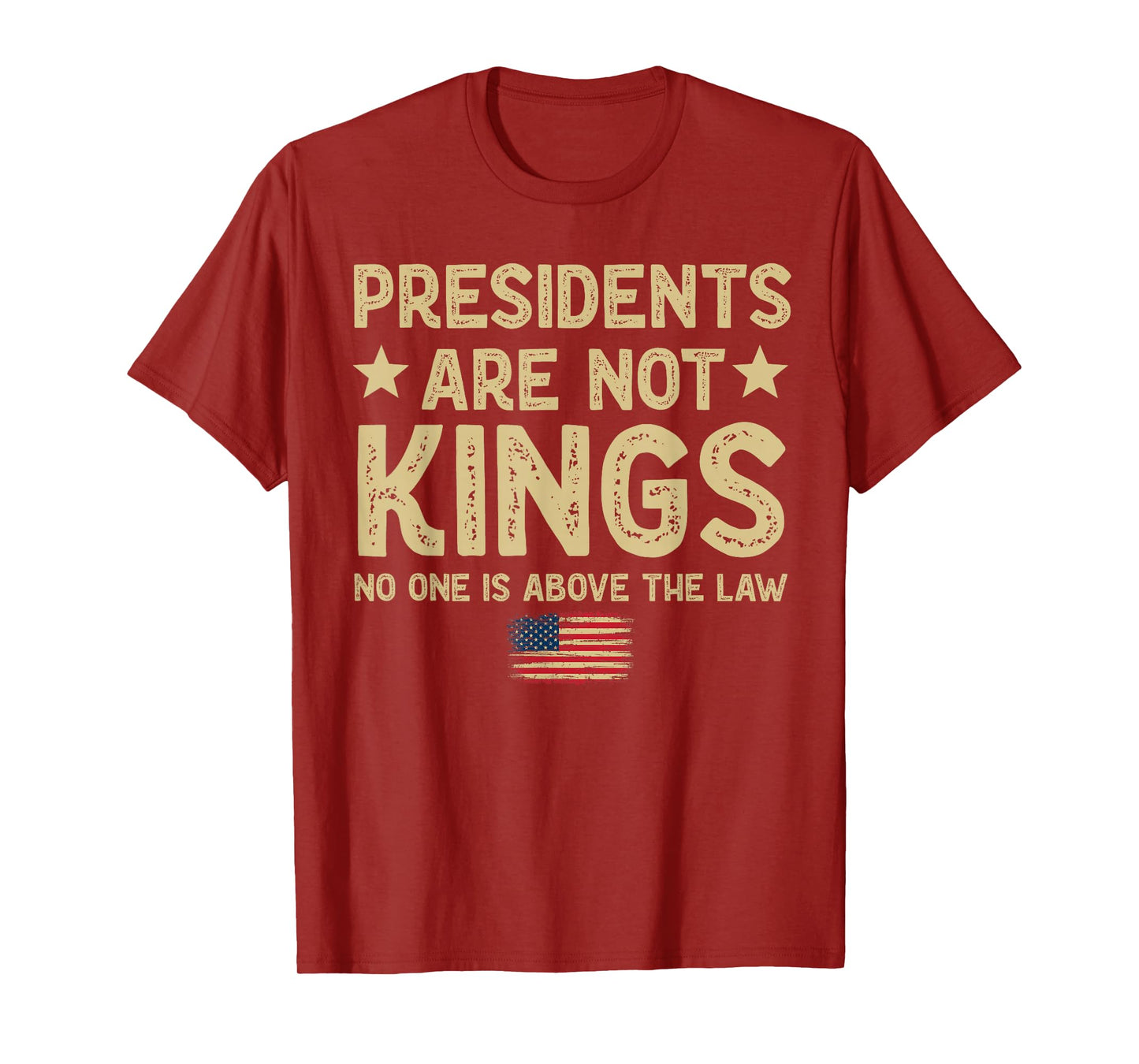 Presidents Are Not Kings USA Flag No Kings In America T-Shirt