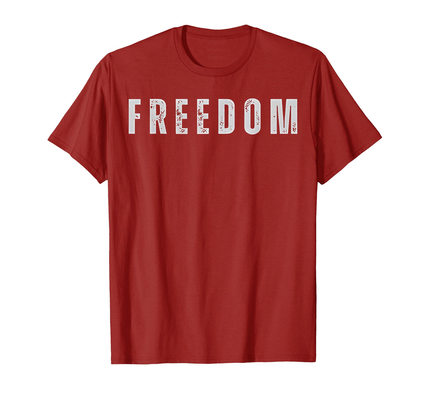 Freedom, Freedom Shirt T-Shirt