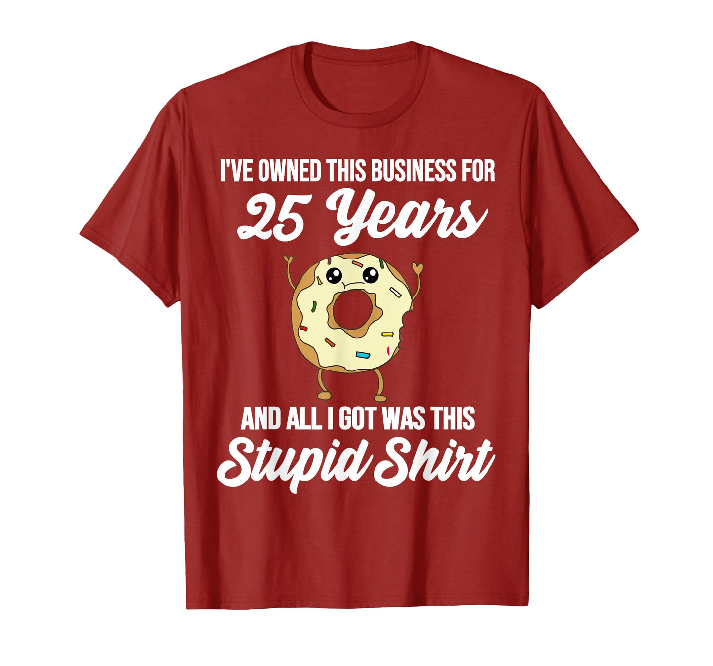 25 Years of Business Anniversary 25th Business Owner Quote T-Shirt