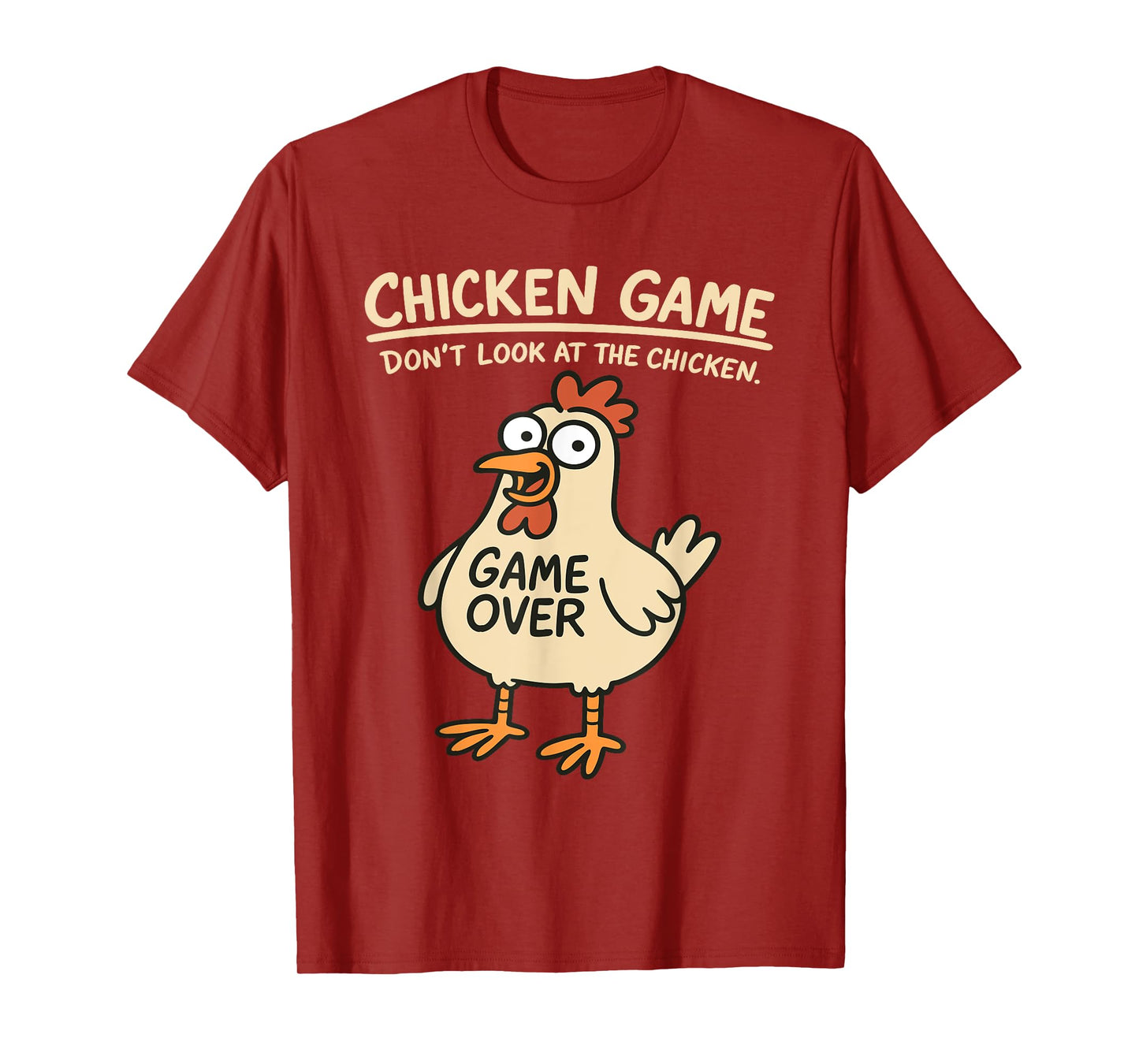 Chicken Game Don't Look At The Chicken Funny Chicken T-Shirt