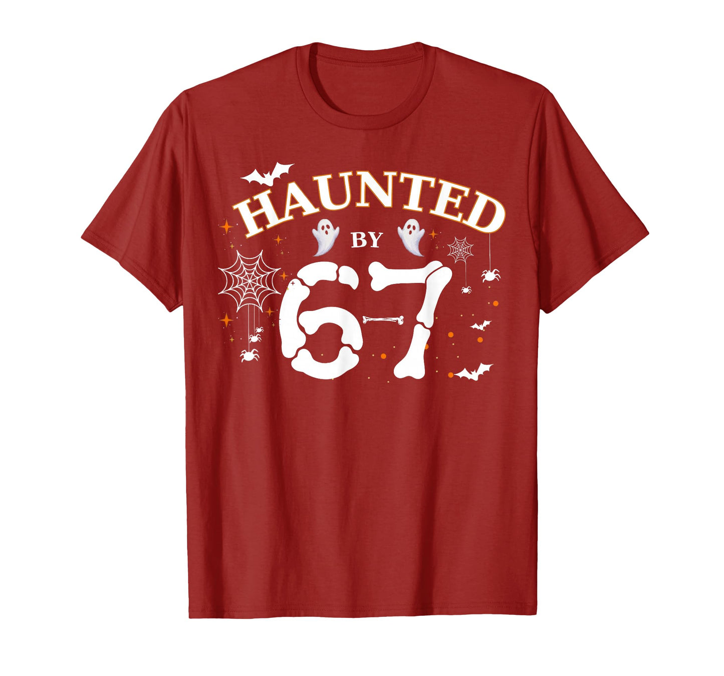 Haunted by 67 Funny Halloween T-Shirt