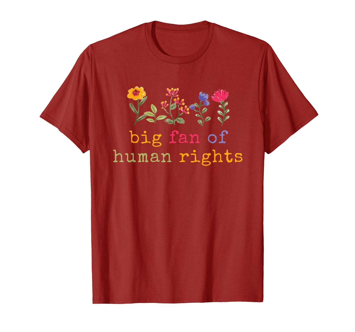 Big Fan Of Human Rights Protest T-Shirt