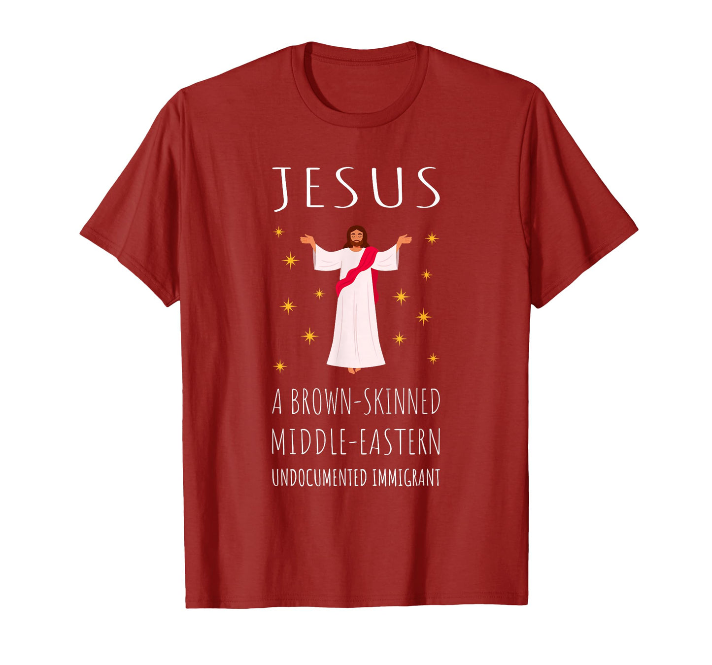 Jesus Brown-Skinned Middle-Eastern Undocumented Immigrant T-Shirt