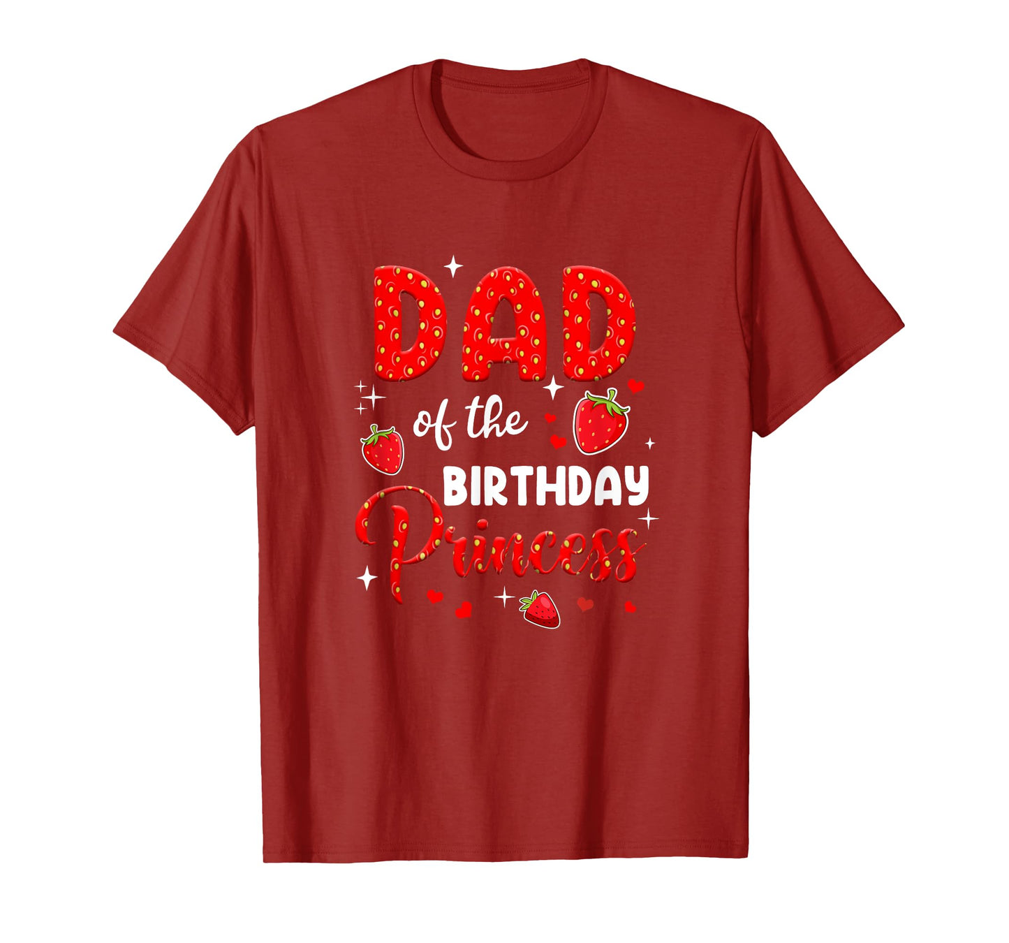 Dad Of The Birthday Princess Strawberry Theme Bday Party T-Shirt