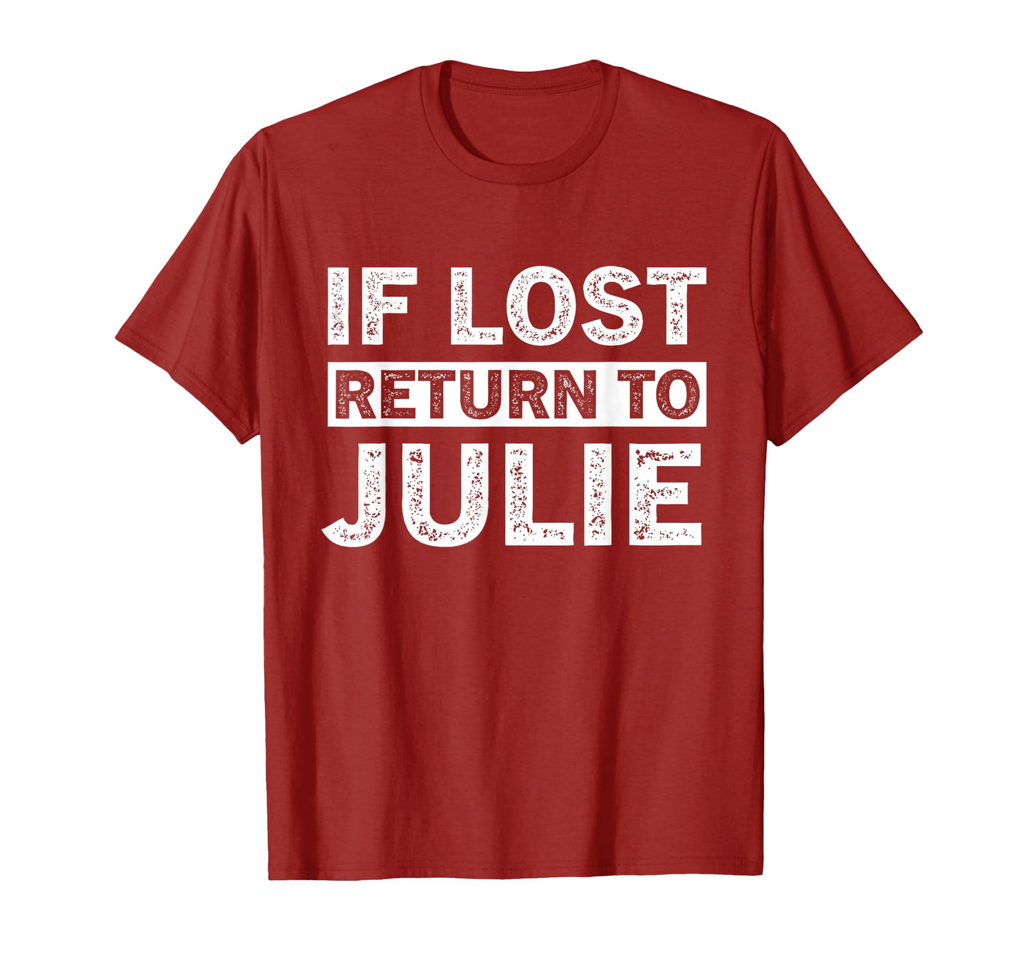 If Lost Return to Julie Couple Quote T-Shirt
