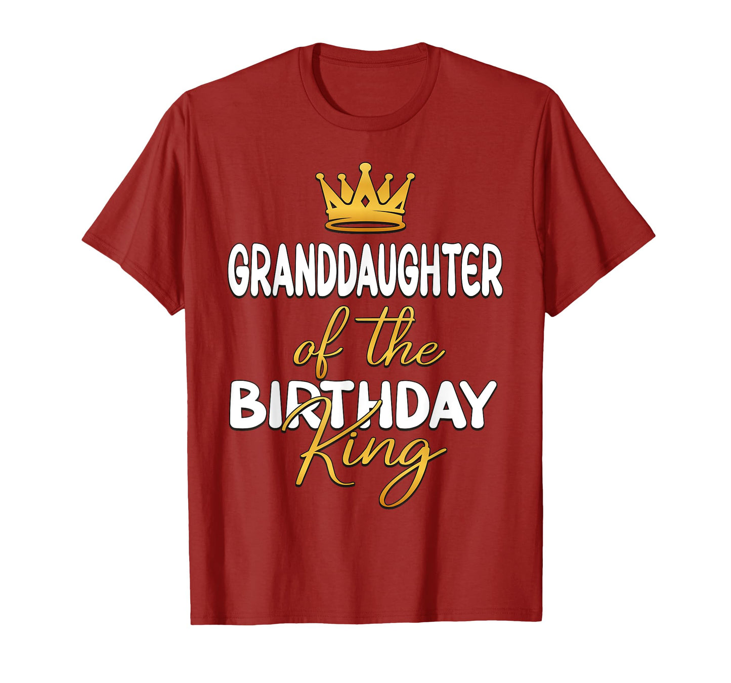Granddaughter Of The Birthday King Bday Party Idea For Him T-Shirt