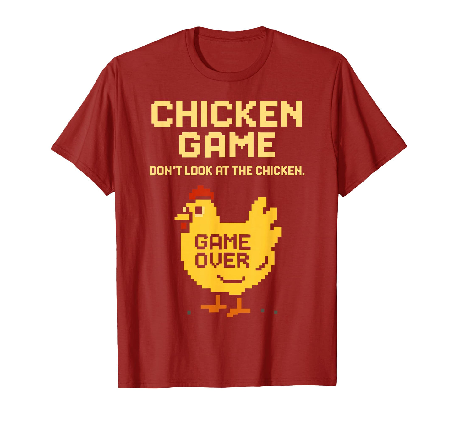 Chicken Game Don't Look At The Chicken Funny Chicken T-Shirt