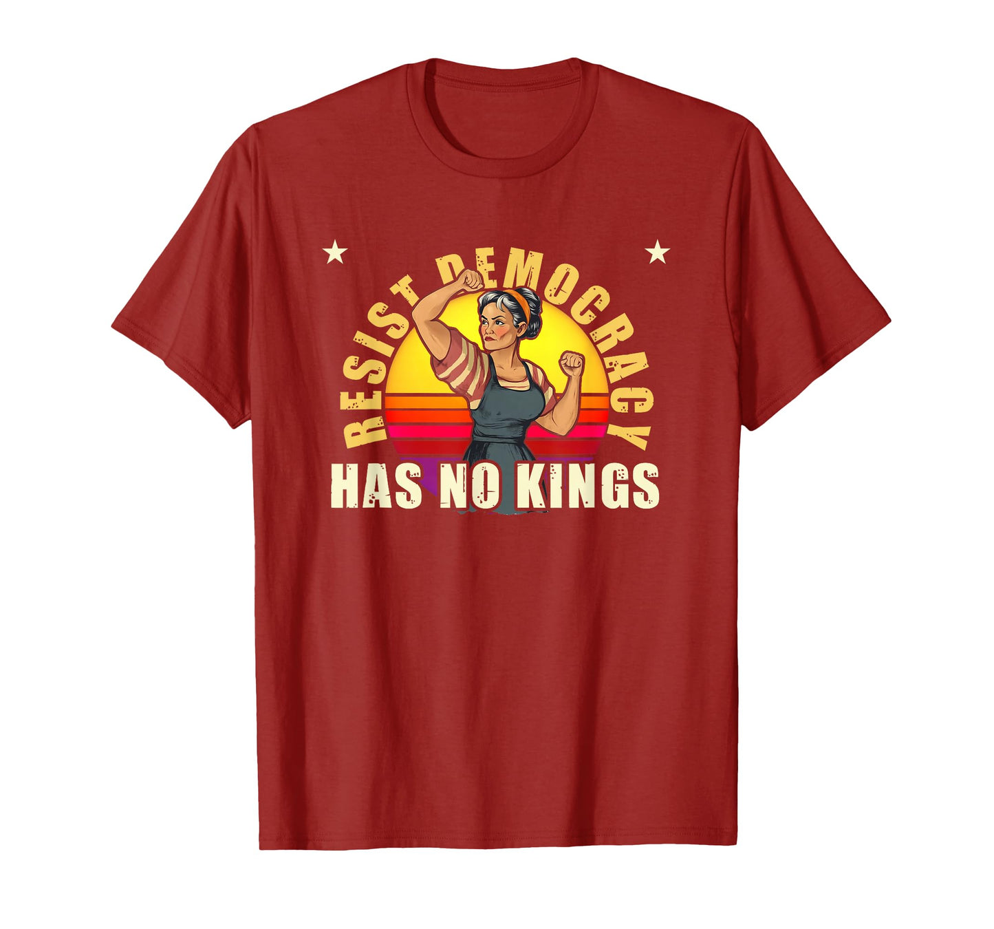 Resist Democracy Has No Kings | Patriotic Political Design T-Shirt