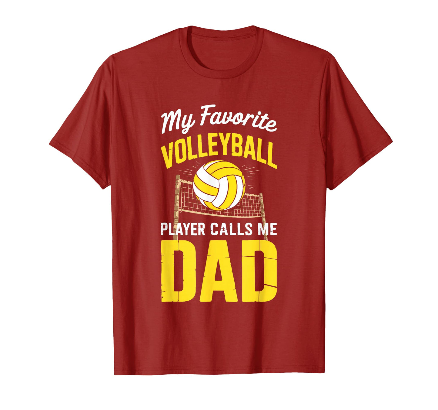 My Favorite Volleyball Player Calls Me Dad Fathers Day Shirt T-Shirt