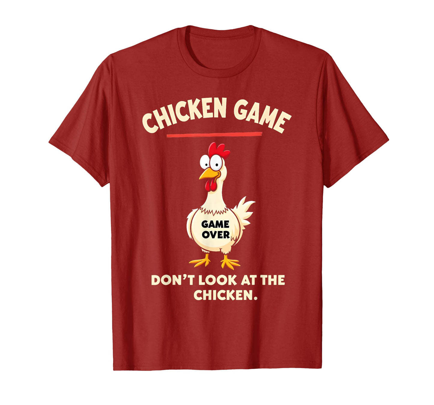 Chicken Game Don't Look At The Chicken Funny Chicken T-Shirt