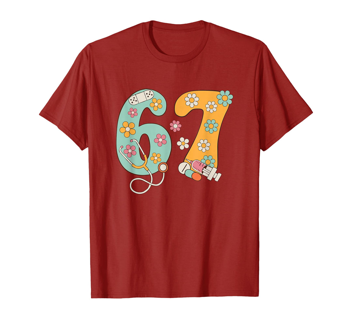 67 Shirt for Nurse 67 Meme Women Doctor Nursing Six Seven T-Shirt
