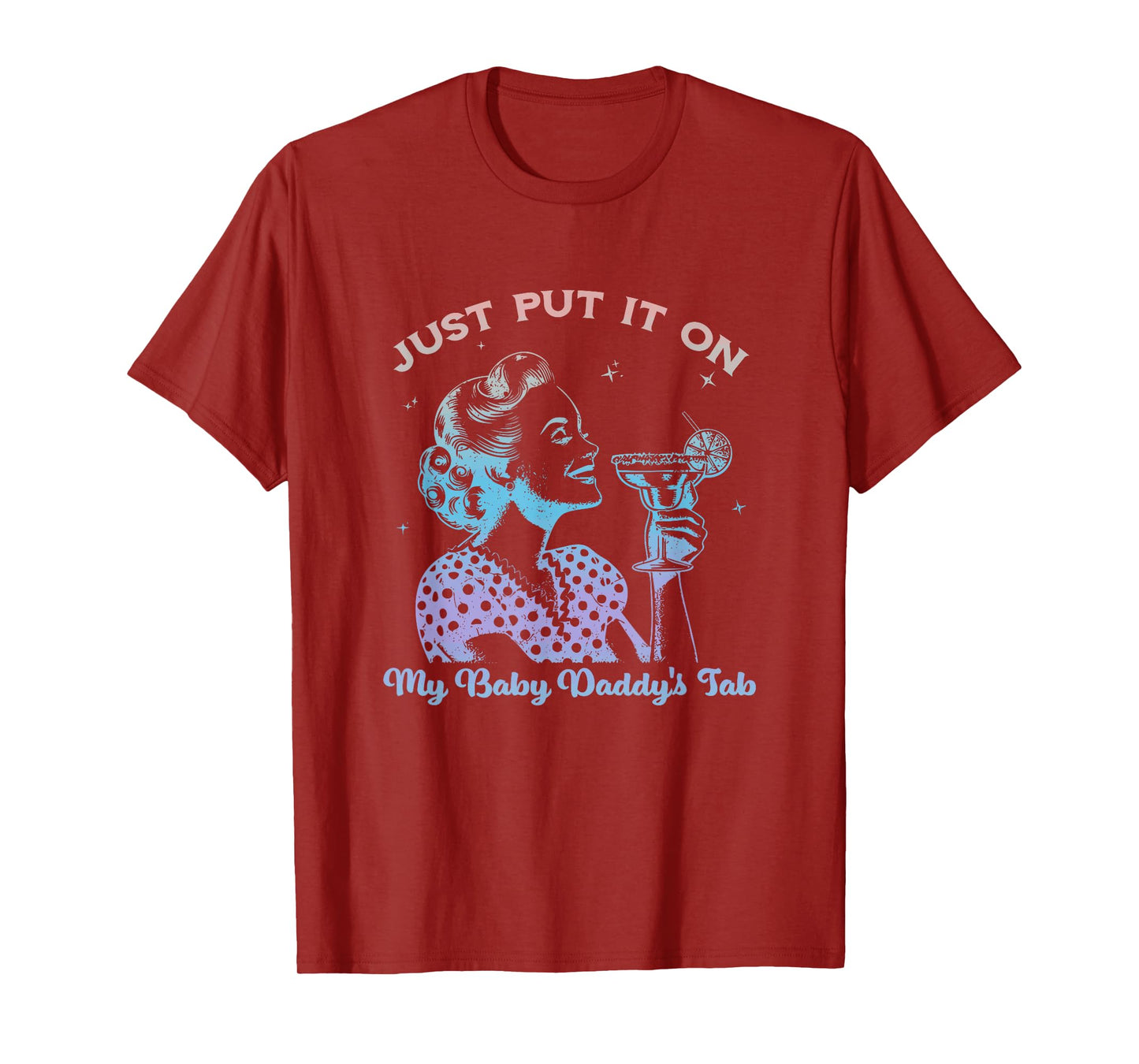 Just Put It On My Baby Daddy's Tab Design T-Shirt