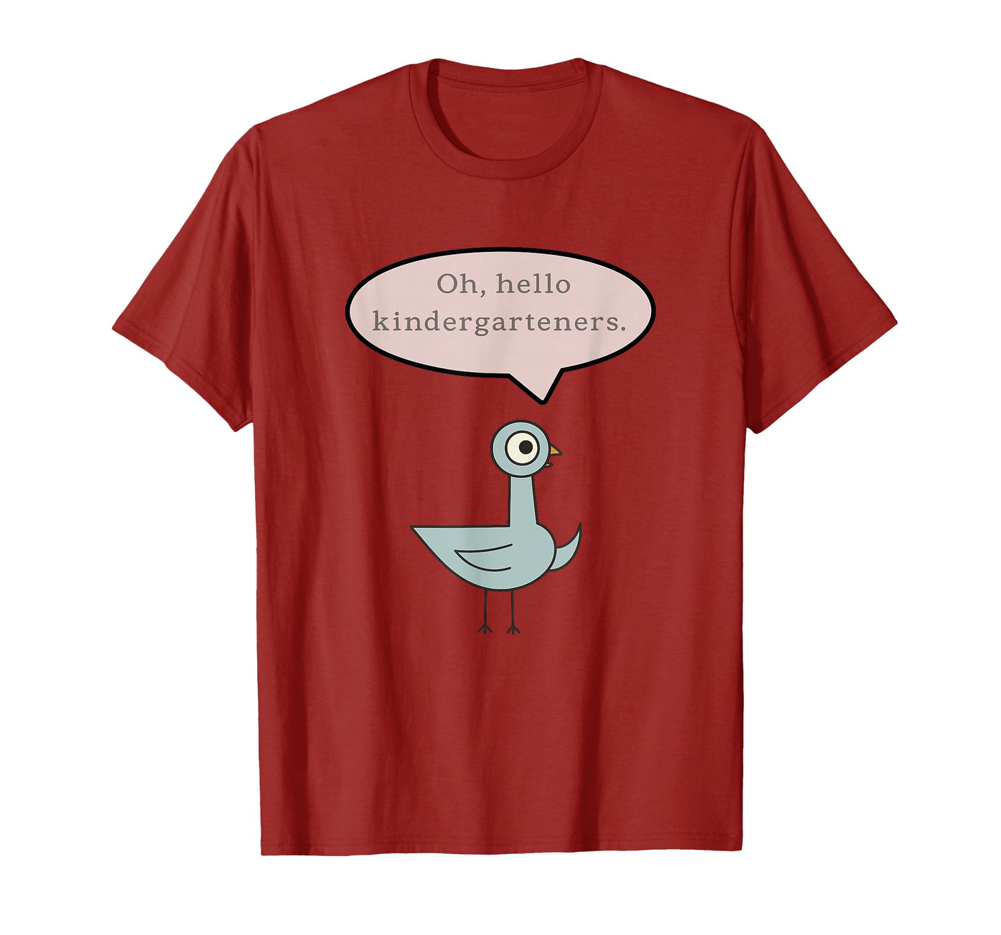 Oh, Hello Kindergarteners Cute Pigeon Kindergarten Teacher T-Shirt