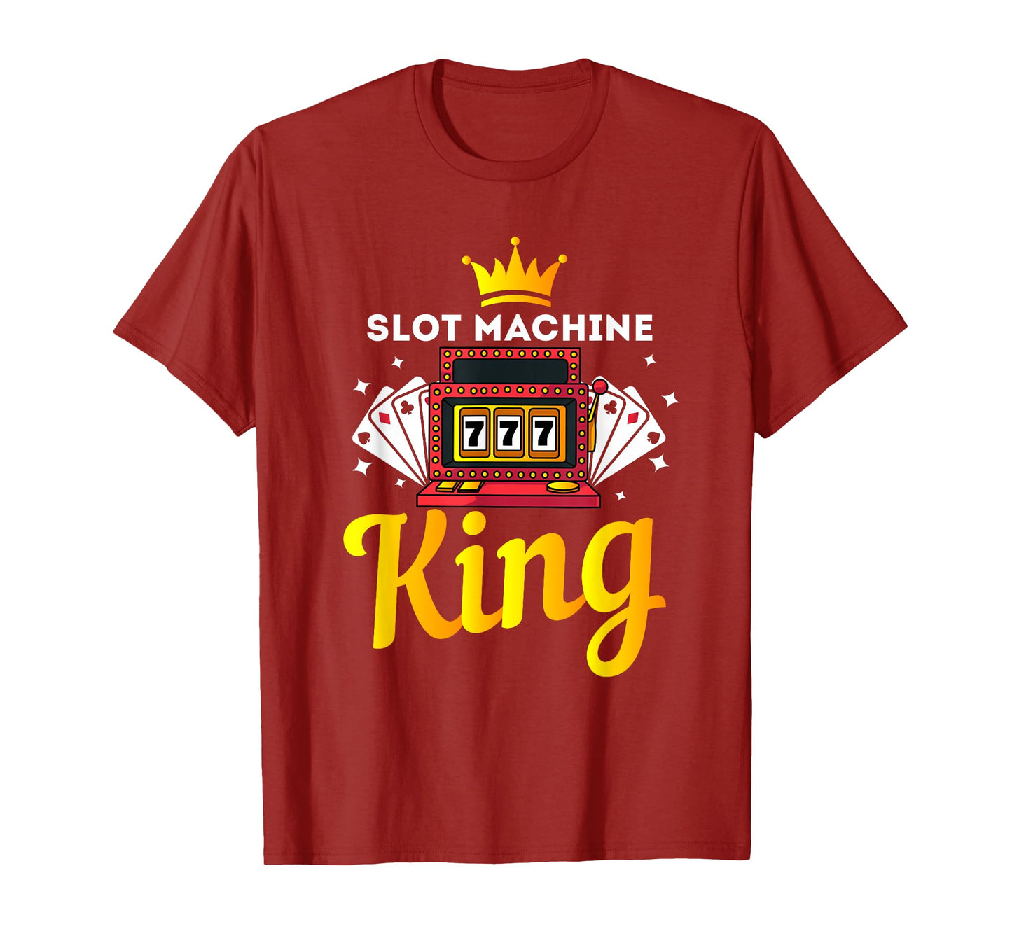 Love Playing The Slot Machine Gift - Men Slot Machine King T-Shirt