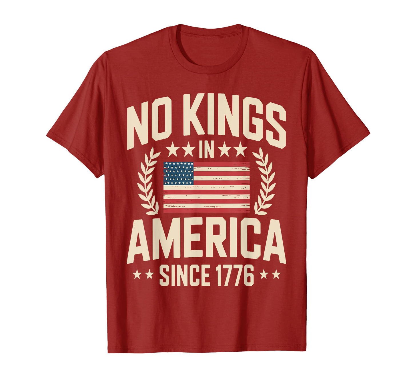 No Kings In America Since 1776 T-Shirt