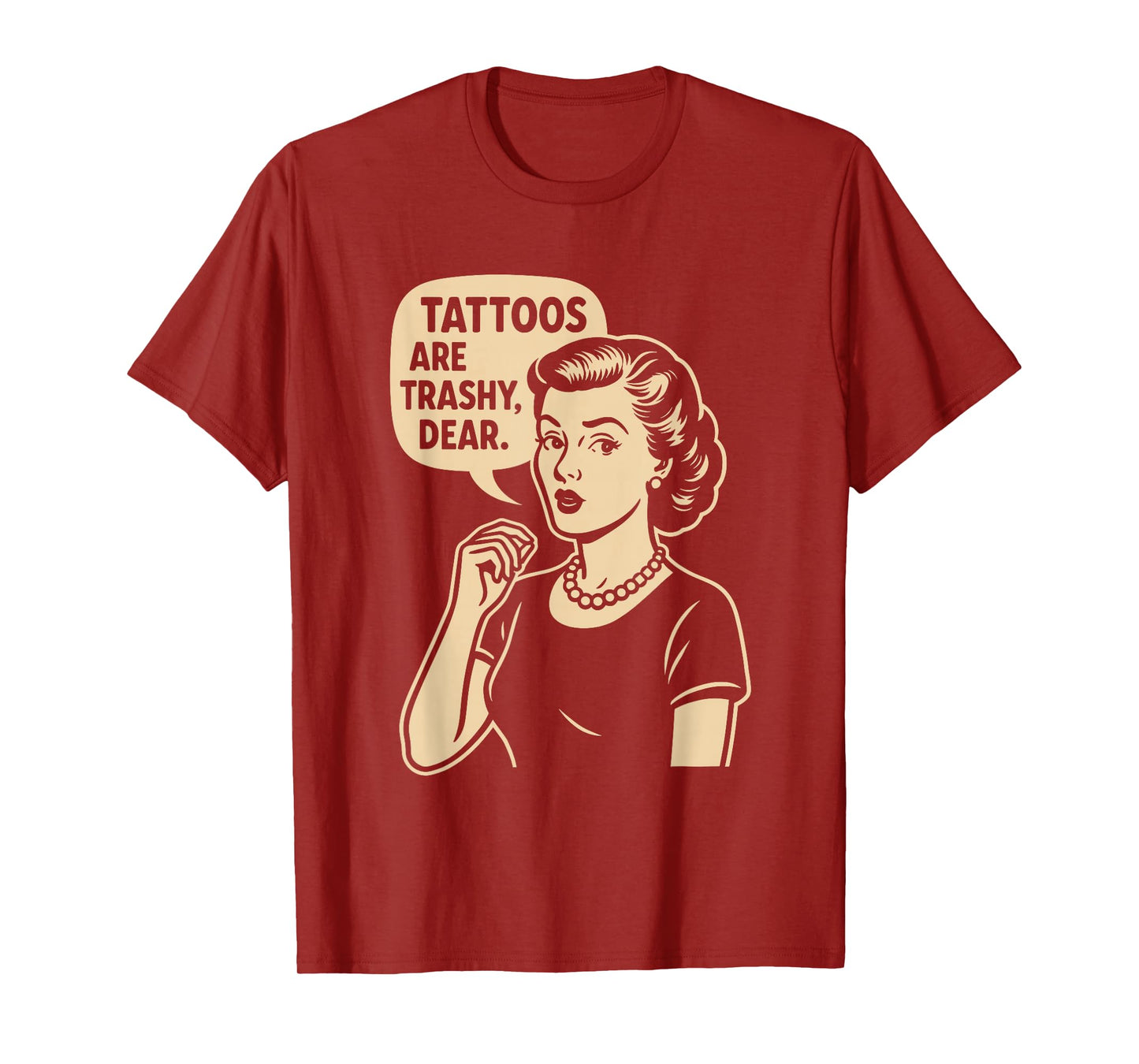 Vintage Sarcasm Tattoo Joke Retro Mom Quote Trashy Tattoo T-Shirt