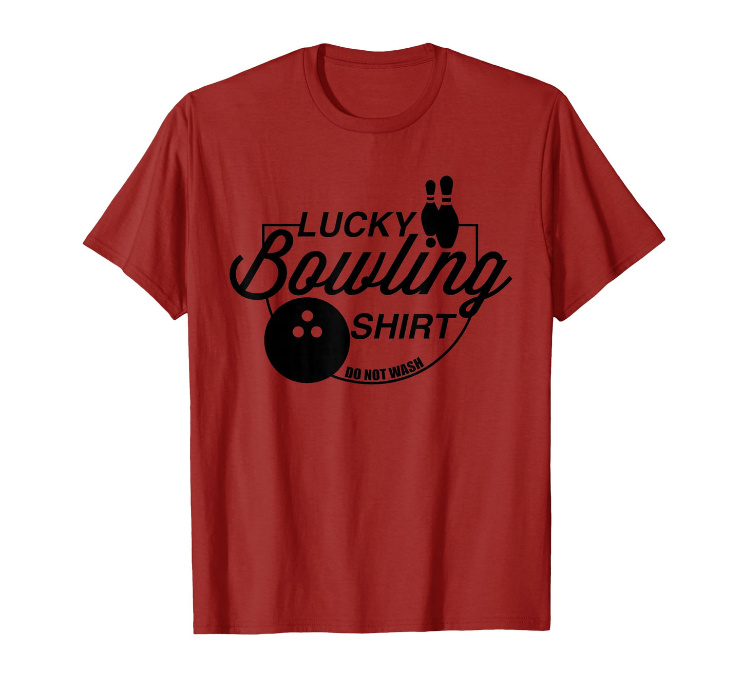 Lucky Bowling Shirt Do Not Wash Funny Quote For Bowlers T-Shirt